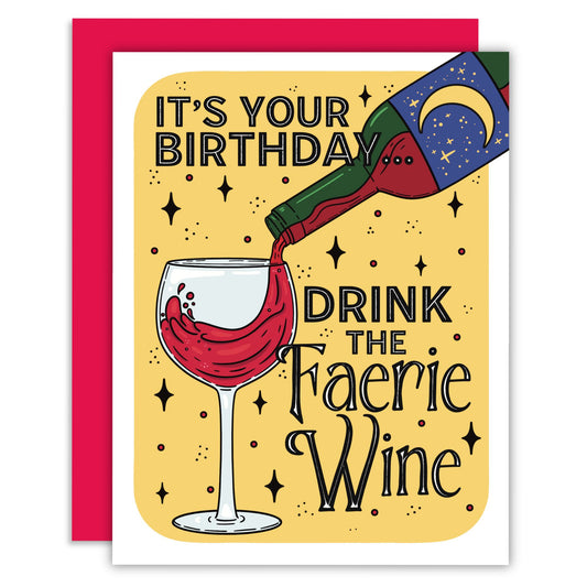 It's Your Birthday... Drink the Faerie Wine Greeting Card