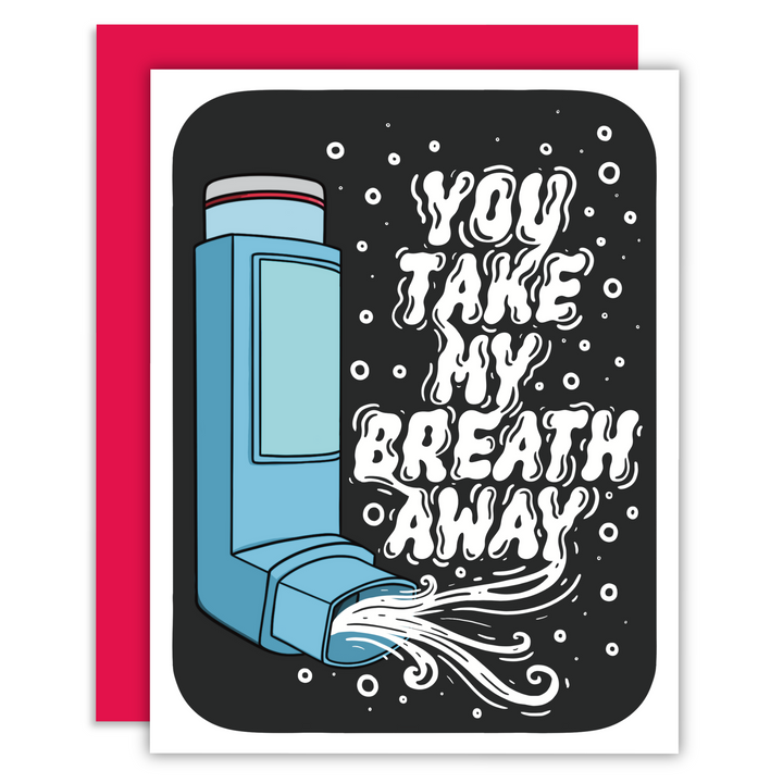 Blue inhaler with white puff that spells out You Take My Breath Away illustration on a black background on a greeting card. Greeting card with a red envelope.