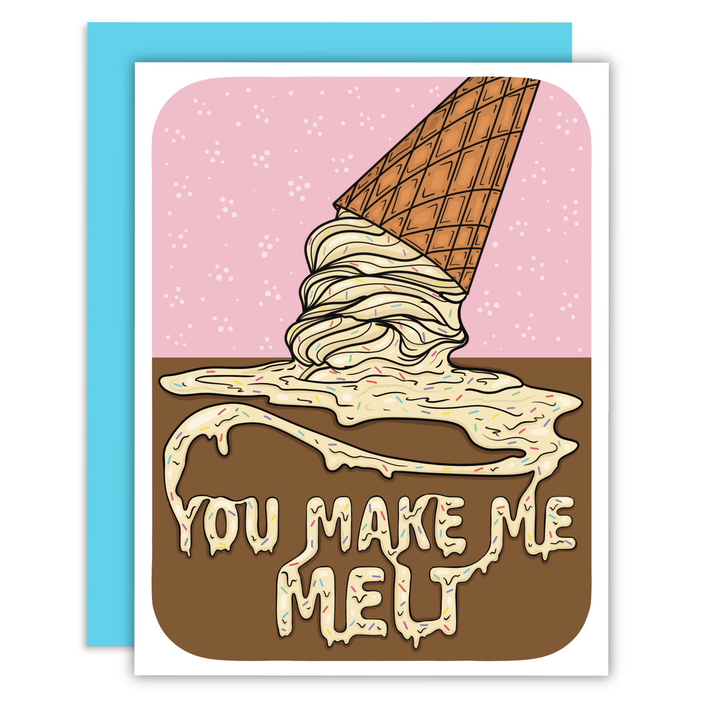 Vanilla soft-serve ice cream in a waffle cone, melting with colorful text that reads 'You Make Me Melt' on a whimsical greeting card.